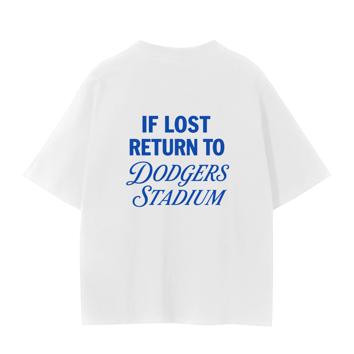 IF LOST RETURN TO DODGERS STADIUM- Unisex Seamless T-Shirt
